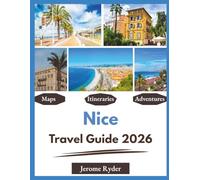 Nice Travel Guide 2026: "Sights, Hidden Gems, Local Experiences"