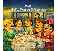 Nice, Until Proven Otherwise: A Social Comedy About Women, Wine, and the Quiet Art of Exclusion