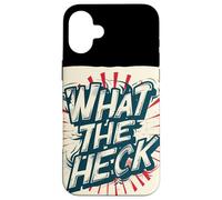 Nice What The Heck Daying for a Standout Costume Carcasa para iPhone 16 Plus