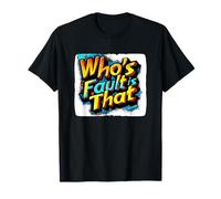 Nice Who's Fault is That Emblema para Niños y Niñas Camiseta