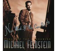 Nice Work If You Can Get It by Michael Feinstein (2012) Audio CD