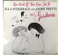 Nice Work If You Can Get It - Ella Fitzgerald And Andre Previn Do Gershwin
