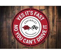 Niceast Letrero redondo de metal con texto en inglés "Yes Its Fast No You Cant Drive", decoración para Corvette, garaje de Corvette, letrero de cueva de hombre, decoración para amantes del coche