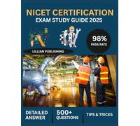 NICET Certification Exam Study Guide 2025: Comprehensive Test Prep with Practice Questions, Technical Knowledge, and Professional Applications for Engineering Technologies Success