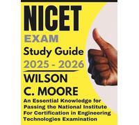 NICET EXAM Study Guide: An Essential Knowledge for Passing the National Institute for Certification in Engineering Technologies Examination