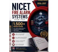 NICET Fire Alarm Systems Exam Prep 2026-2027: 1,500+ Questions, Full-Length Practice Sets, Technical Knowledge, and On-Site Application Skills