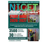 NICET Fire Alarm Systems Study Guide 2026-2027: Complete Exam Prep with 3,500+ Practice Questions, 30 Full-Length Exams, NFPA 72 & NEC Code Review