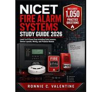 NICET FIRE ALARM SYSTEMS STUDY GUIDE 2026: Level I to IV Exam Prep Including Code Lessons, Device Layouts, Wiring, and Practice Review