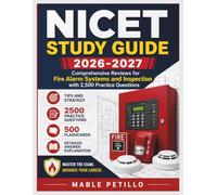 NICET Study Guide 2026-2027: Comprehensive Reviews for Fire Alarm Systems and Inspection with 2,500 Practice Questions