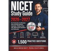 NICET Study Guide 2026-2027: Fire Protection Certification Prep Covering Systems, Inspection, Testing, Codes, with 1500 Practice Questions and Rationales