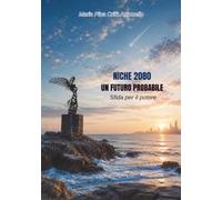 NICHE 2080 - UN FUTURO PROBABILE: Sfida per il potere