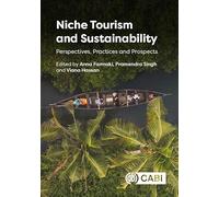 Niche Tourism and Sustainability: Perspectives, Practices and Prospects