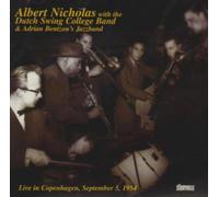 Nicholas,Albert^Dutch Swing College Band - Live in Copenhagen: September 5 1954