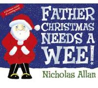 Nicholas Allan Father Christmas Needs a Wee (Tapa blanda) (Importación USA)