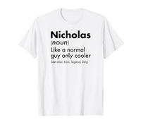Nicholas: como un Chico Normal, Solo Que una Leyenda más Guay, el Rey Primero Camiseta
