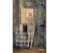 Nicholas Halmi The Genealogy of the Romantic Symbol (Tapa dura)