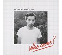Nicholas Krgovich - Who Cares ? + on Cahuenga