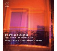 Nicholas Mulroy De Pasión Mortal: Songs from Two Golden Ages (CD) Album