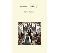 Nicholas Nickleby (Classic Books)