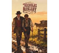 Nicholas Nickleby: The Classic Edition