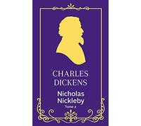 Nicholas Nickleby: Tome 2