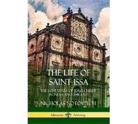 Nicholas Notovitch Virchand R Gandhi The Life of Saint Issa (Tapa blanda)