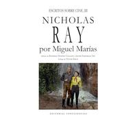 Nicholas Ray (ESCRITOS SOBRE CINE DE MIGUEL MAROAS)