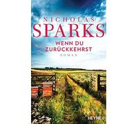 Nicholas Sparks Astrid Finke Wenn du zurückkehrst: Roman (Tapa blanda)
