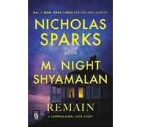 Nicholas Sparks y M. Night Shyamalan – Remain – Novela – Tapa blanda