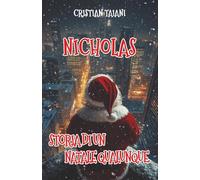 Nicholas Storia di un Natale qualunque: Storia di un Natale qualunque
