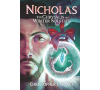 Nicholas: The Chrysalis of Winter Solstice