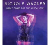 Nichole Wagner - Dance Songs For The Apocalypse [Casete]