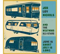 Nichols,Jeb Loy - June Is Short, July Is Long [Vinilo]