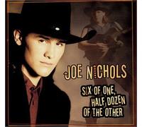 Nichols, Joe - Six of One Half Dozen of the Other