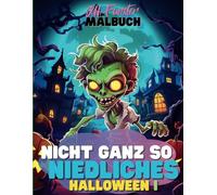 Nicht ganz so Niedliches Halloween I: Charmant gruselige Motive zum Ausmalen - Entdecke die süße Seite des Schreckens!