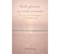 Nicht getrennt , nur nicht verbunden: Über das , was der Körper wusste und der Körper trug