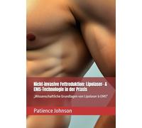 Nicht-invasive Fettreduktion: Lipolaser- & EMS-Technologie in der Praxis: „Wissenschaftliche Grundlagen von Lipolaser & EMS"