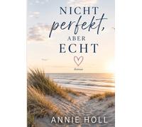 Nicht perfekt, aber echt