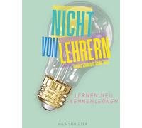 Nicht von Lehrern: Lernen neu kennenlernen