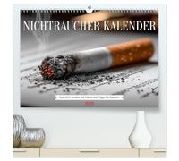 Nichtraucher Kalender - Rauchfrei werden mit Fakten und Tipps für Raucher (hochwertiger Premium Wandkalender 2026 DIN A2 quer), Kunstdruck in ... wollen - Monat für Monat endlich Rauchfrei.