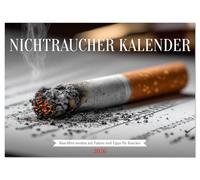 Nichtraucher Kalender - Rauchfrei werden mit Fakten und Tipps für Raucher (Wandkalender 2026 DIN A2 quer), CALVENDO Monatskalender: Motivierender ... wollen - Monat für Monat endlich Rauchfrei.