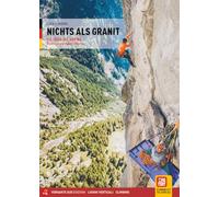 Nichts als granit. Täles des Màsino und des Monte Disgrazia (Vol. 1) (Luoghi verticali)