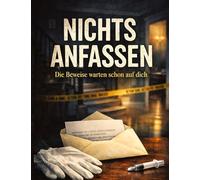 Nichts anfassen: Die Beweise warten schon auf dich: 13