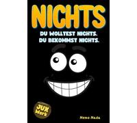 Nichts. Du wolltest nichts. Du bekommst nichts. - Das wohl originellste Geschenk aller Zeiten für jeden, der sich mal wieder nichts gewünscht hat