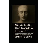 Nichts fehlt. Und trotzdem tut's weh.