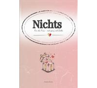 Nichts - Für die Frau - mit ganz viel Liebe: Das lustige Geschenk für Frauen, die sich mal wieder nichts gewünscht haben - perfekt zu Geburtstag, Weihnachten oder Valentinstag.