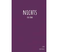 NICHTS für Oma: Lustiges Geschenkbuch Notizbuch mit 120 Seiten für jemanden der nichts will