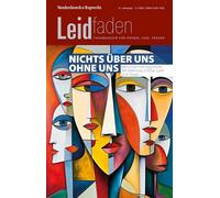 Nichts über uns ohne uns - Menschen mit kognitiver Behinderung in Krise, Leid und Trauer: Leidfaden 2025, Heft 4
