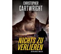Nichts zu Verlieren (Ein Pax West Thriller)