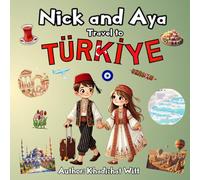 Nick and Aya Travel to Türkiye (Turkey) (Nick and Aya Travel the World)